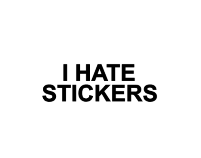 I HATE STICKERS Decal