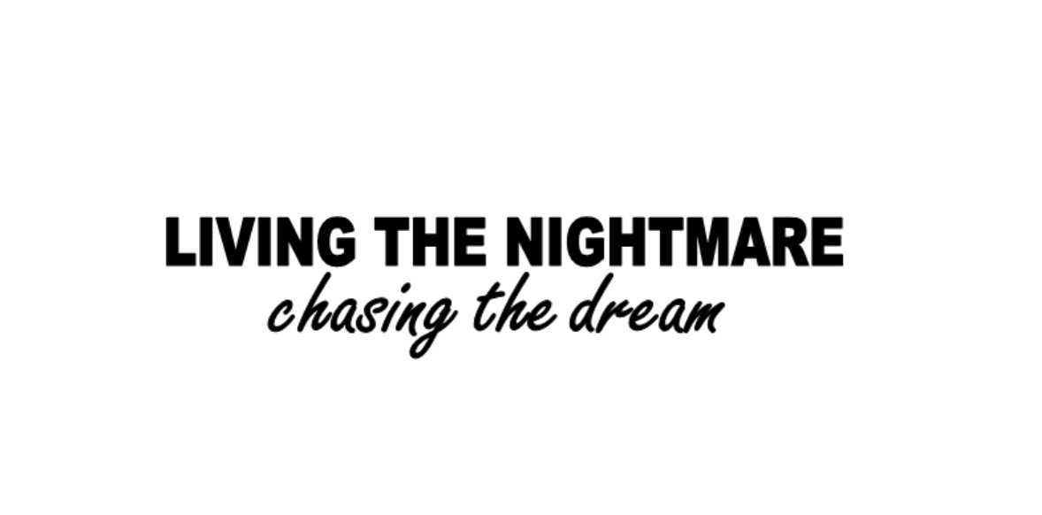 Living the nightmare chasing the dream Decal