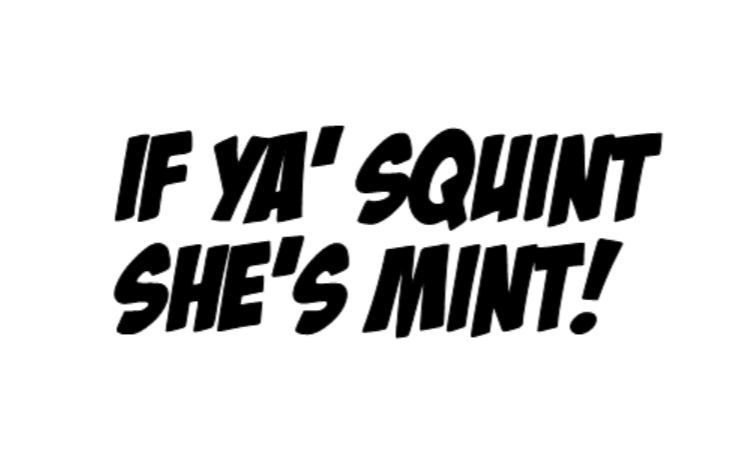 IF YA SQUINT SHE'S MINT! Decal