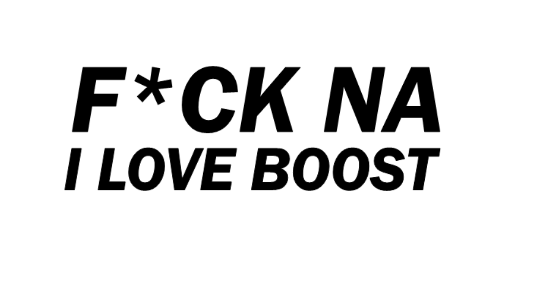 F*ck Na I Love Boost Decal
